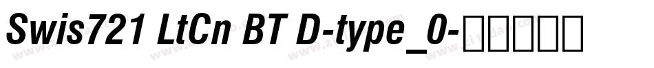 Swis721 LtCn BT D-type_0字体转换
